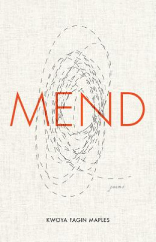 Libro Mend Kwoya Fagin Maples