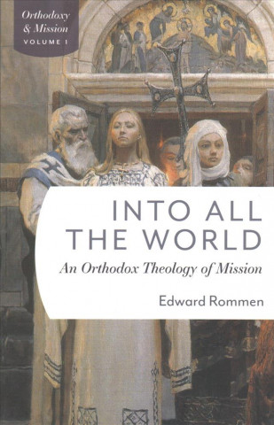 Kniha Into All The World Edward Rommen