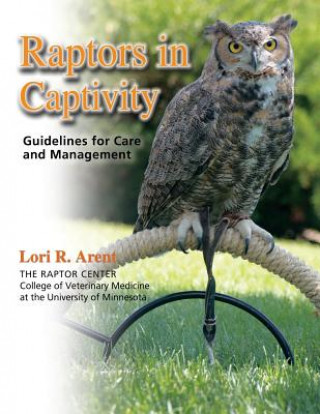 Kniha Raptors in Captivity LORI R ARENT