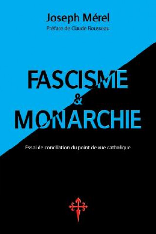 Kniha Fascisme et Monarchie JOSEPH M REL