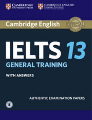 Carte Cambridge IELTS 13 General Training Student's Book with Answers with Audio 