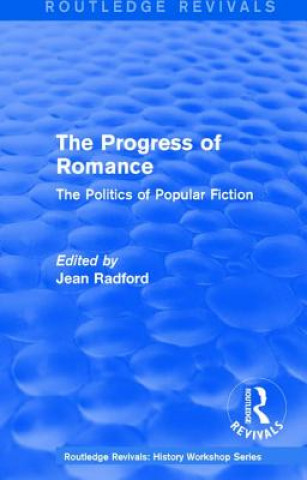 Kniha Routledge Revivals: The Progress of Romance (1986) 