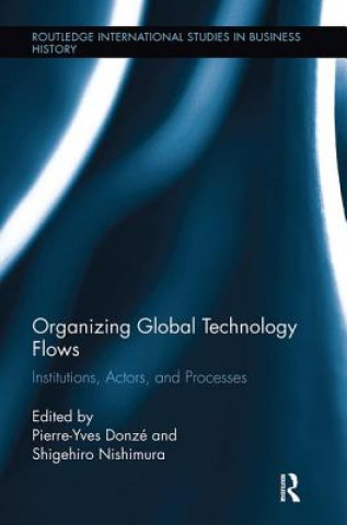 Buch Organizing Global Technology Flows Pierre-Yves Donzé