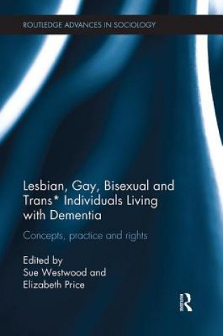 Kniha Lesbian, Gay, Bisexual and Trans* Individuals Living with Dementia 