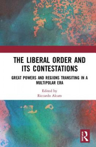 Libro Liberal Order and its Contestations Riccardo Alcaro