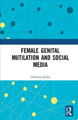 Kniha Female Genital Mutilation and Social Media Julios