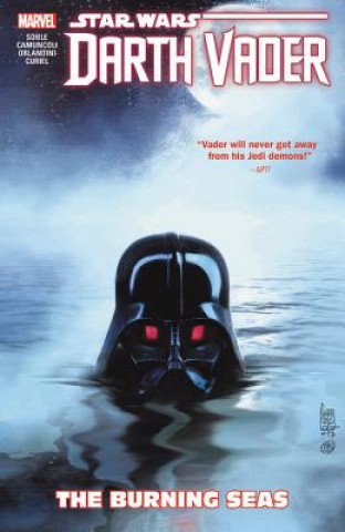 Könyv Star Wars: Darth Vader: Dark Lord Of The Sith Vol. 3 - The Burning Seas Soule Charles