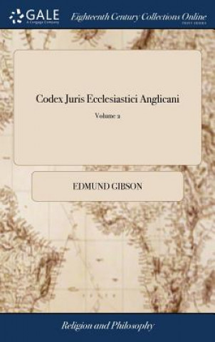 Carte Codex Juris Ecclesiastici Anglicani EDMUND GIBSON