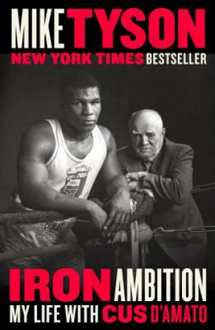 Książka Iron Ambition: My Life with Cus d'Amato Mike Tyson