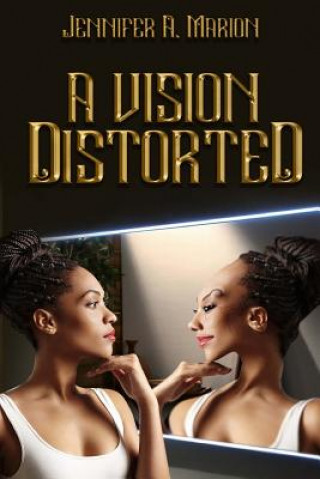 Книга A Vision Distorted Jennifer a Marion