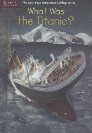 Kniha What Was the Titanic? Stephanie Sabol