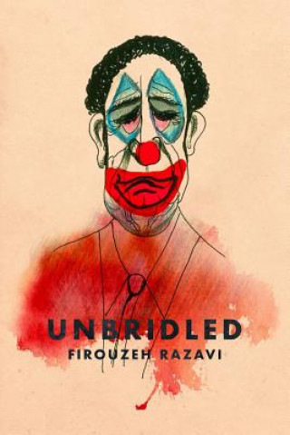 Kniha Unbridled Firouzeh Razavi