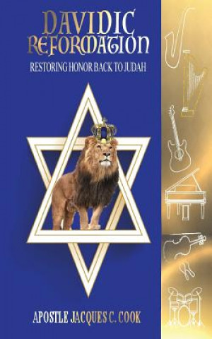 Kniha Davidic Reformation: Restoring Honor Back to Judah Jacques C Cook