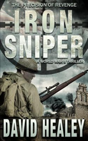 Kniha Iron Sniper David Healey