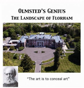 Carte Olmsted's Vision: The Landscape of Florham Walter Cummins