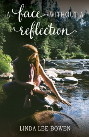 Knjiga A Face Without a Reflection Linda Lee Bowen