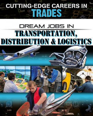 Kniha Dream Jobs in Transportation, Distribution & Logistics Cynthia O'Brien