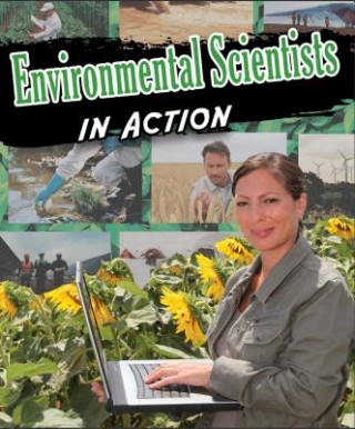 Книга Environmental Scientists in Action Robin Johnson