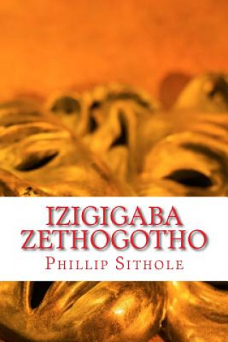 Kniha Izigigaba Zethogotho Phillip Sithole