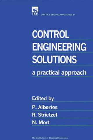 Knjiga Control Engineering Solutions: A Practical Approach Pedro Albertos