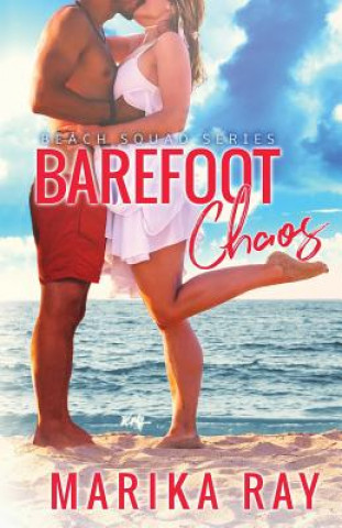 Kniha Barefoot Chaos: A Smart Romantic Comedy Marika Ray