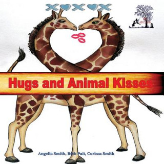 Book Hugs and Animal Kisses Angelia Smith