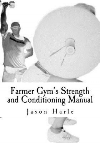 Buch Farmer Gym's Strength and Conditioning Manual Jason Harle