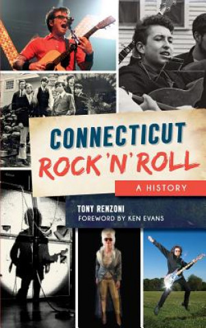 Książka Connecticut Rock 'n' Roll: A History Tony Renzoni