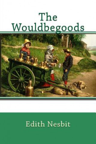 Buch The Wouldbegoods Edith Nesbit