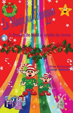 Buch La Magie du Toboggan: 3 - Boules de Noël et crotte de renne Ellen Delaven