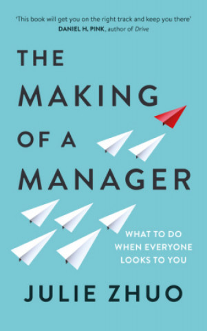 Книга The Making of a Manager Julie Zhuo