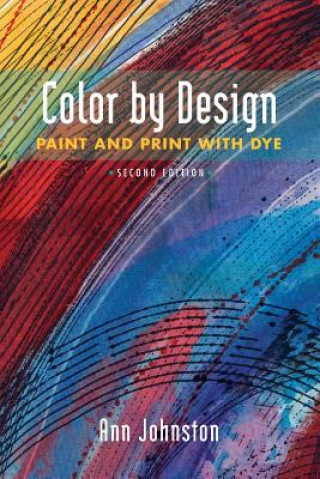 Buch Color by Design: Paint and Print with Dye Second Edition Ann Johnston