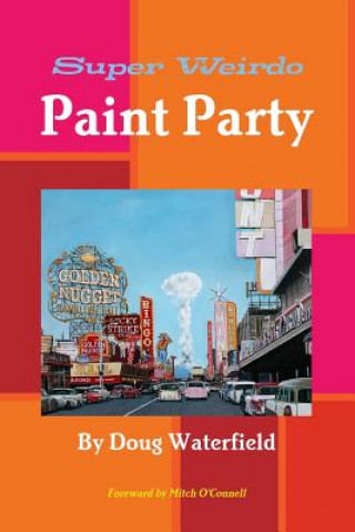 Könyv Super Weirdo Paint Party DOUG WATERFIELD