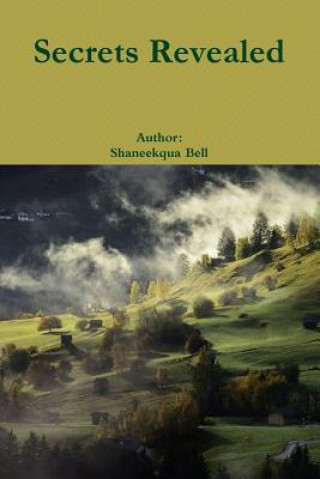 Knjiga Secrets Revealed SHANEEKQUA BELL