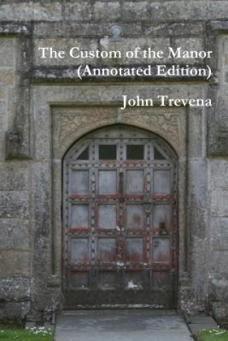 Carte Custom of the Manor (Annotated Edition) JOHN TREVENA