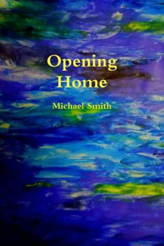 Книга Opening Home Michael Smith