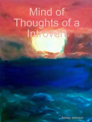 Kniha Mind of Thoughts of a Introvert ASHLEY JOHNSON