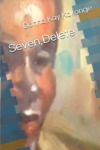 Libro Seven, Delete DONNA KAY C KAKONGE
