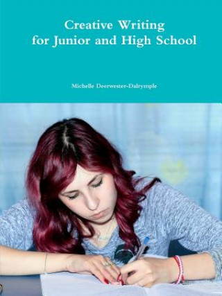 Carte Creative Writing for Junior and High School DEERWESTER-DALRYMPLE