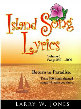 Book Island Song Lyrics Volume 6 LARRY W. JONES