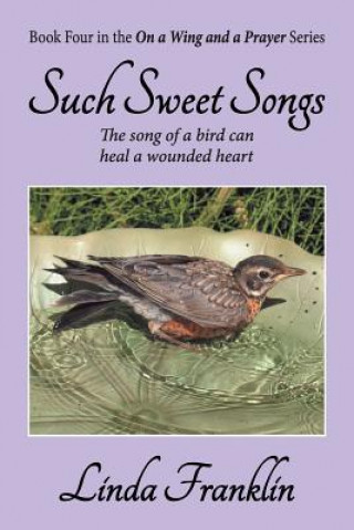 Könyv Such Sweet Songs LINDA FRANKLIN