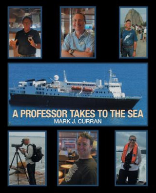 Kniha Professor Takes to the Sea MARK J. CURRAN