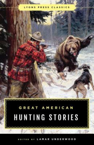 Kniha Great American Hunting Stories Lamar Underwood
