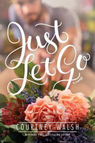Boek Just Let Go Courtney Walsh