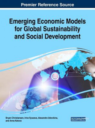 Knjiga Emerging Economic Models for Global Sustainability and Social Development Bryan Christiansen