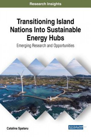 Kniha Transitioning Island Nations Into Sustainable Energy Hubs Catalina Spataru