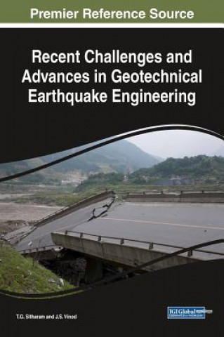 Kniha Recent Challenges and Advances in Geotechnical Earthquake Engineering T G Sitharam