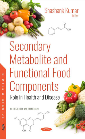 Kniha Secondary Metabolite and Functional Food Components SHASHANK KUMAR
