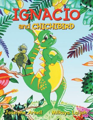 Knjiga Ignacio and Chichibird JOSELYNE ARNELL