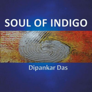 Kniha Soul of Indigo DIPANKAR DAS